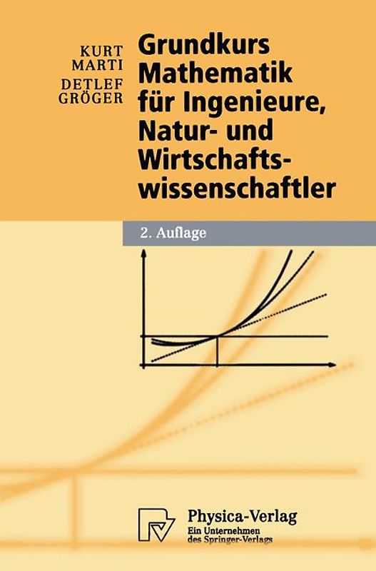 Grundkurs Mathematik für Ingenieure, Natur- und Wirtschaftswissenschaftler