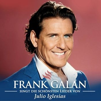 Galan,Frank - singt die schönsten Lieder von Julio Iglesias