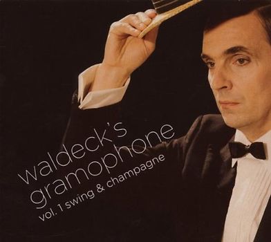 Various - Waldeck'S Gramophone Vol.1 "Swing & Champagne"