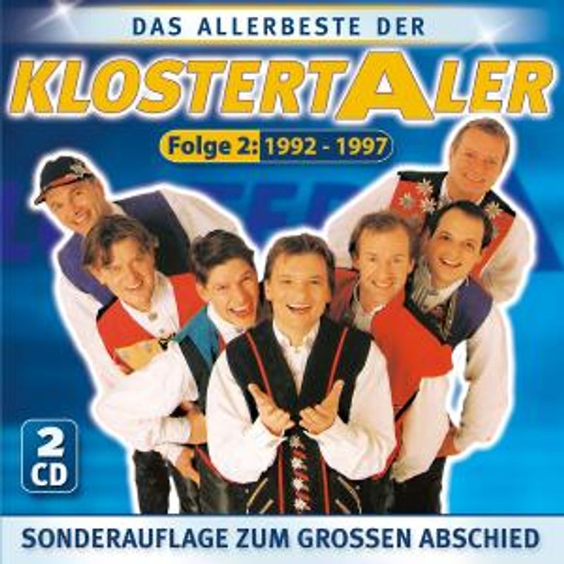 Klostertaler - Das Allerbeste der...Folge 2 ( 1992 - 1997) - 40 Originalaufnahmen - Sonderauflage zum großen Abschied