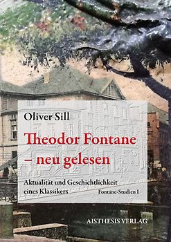 Theodor Fontane - neu gelesen