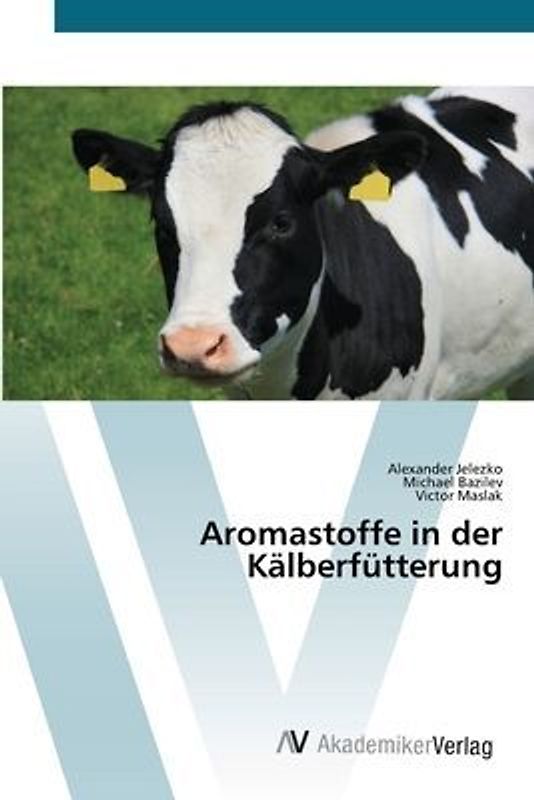 Aromastoffe in der Kälberfütterung