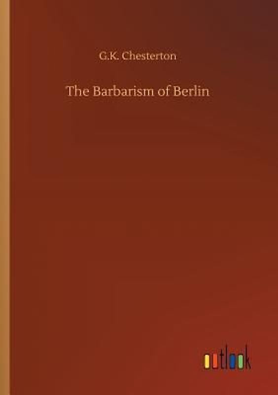 The Barbarism of Berlin
