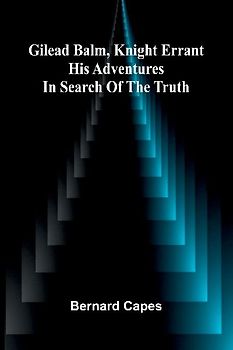 Gilead Balm, knight errant