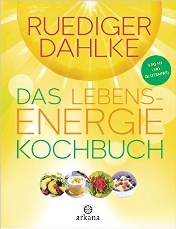 Das Lebensenergie-Kochbuch