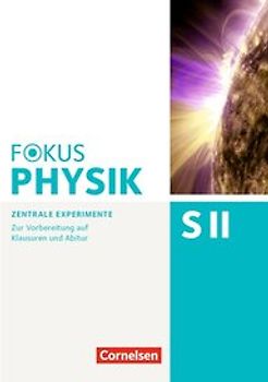 Fokus Physik Sekundarstufe II - Zu allen Ausgaben und zum Gesamtband - Oberstufe