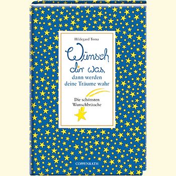 Wünsch dir was, dann werden deine Träume wahr