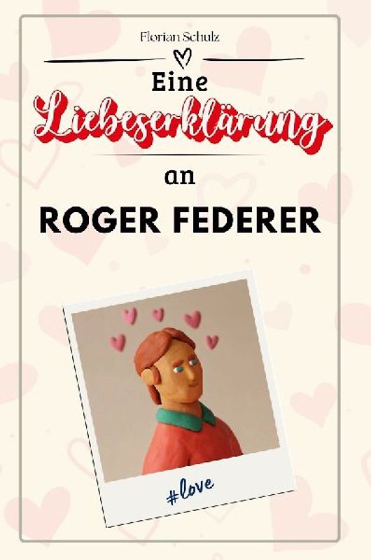 Eine Liebeserklärung an Roger Federer