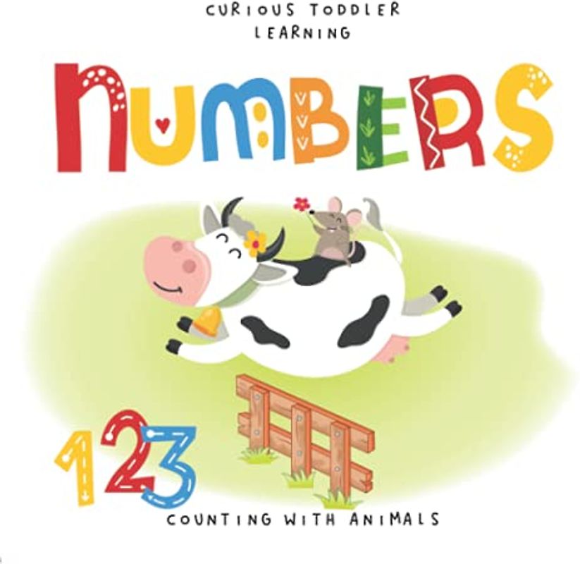 Curious Toddler Learning NUMBERS 1 2 3 Counting with Animals: Learn to Count and Discover the Animal Sounds Educational Picture Word Book for Kids