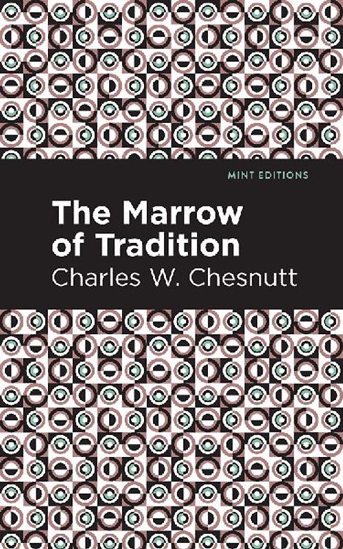 The Marrow of Tradition