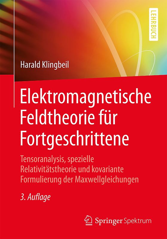 Elektromagnetische Feldtheorie für Fortgeschrittene