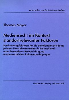Medienrecht im Kontext standortrelevanter Faktoren