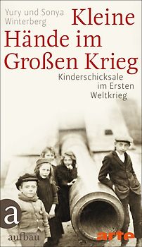 Kleine Hände im Großen Krieg