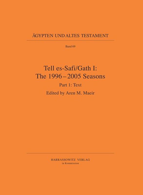 Tell Es-Safi/Gath I: The 1996–2005 Seasons