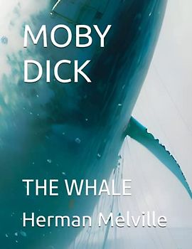 MOBY DICK: THE WHALE