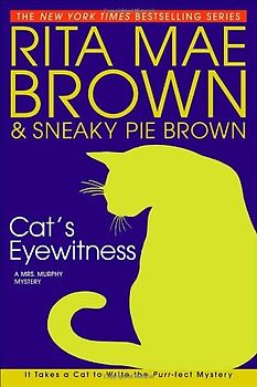 Cat's Eyewitness (Mrs. Murphy Mysteries) - Brown, Rita Mae