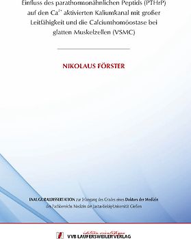 Einfluss des parathormonähnlichen Peptids (PTHrP) auf den Ca2+ aktivierten Kaliumkanal mit großer Leitfähigkeit und die Calciumhomöostase bei glatten Muskelzellen (VSMC)