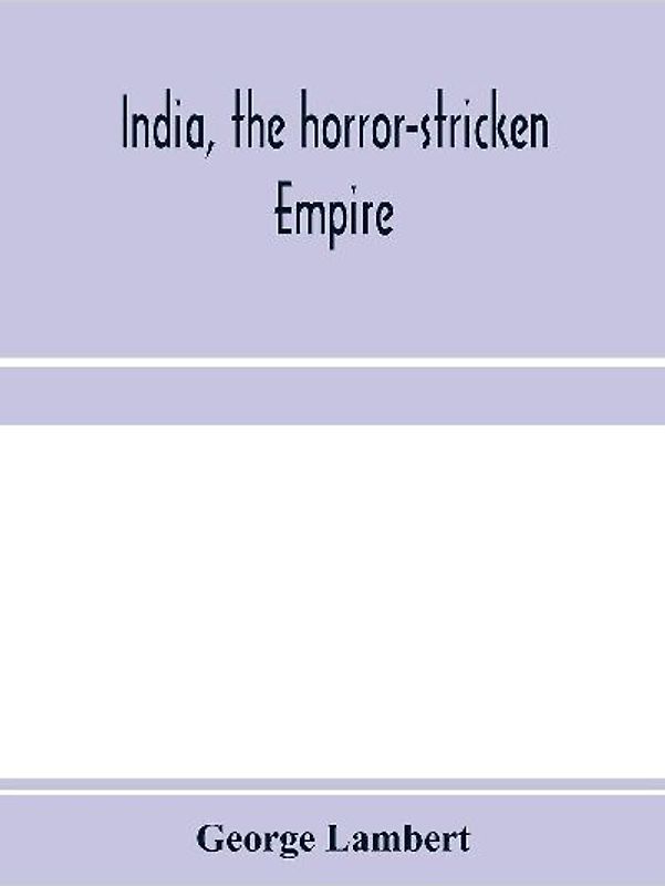 India, the horror-stricken empire