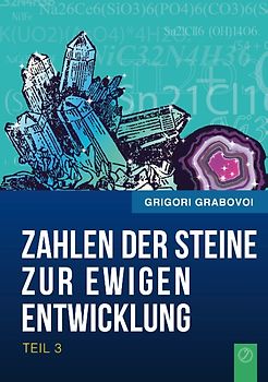 Die Zahlen der Steine zur ewigen Entwicklung - Teil 3