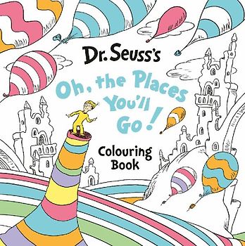 Oh, The Places You'll Go! Colouring Book