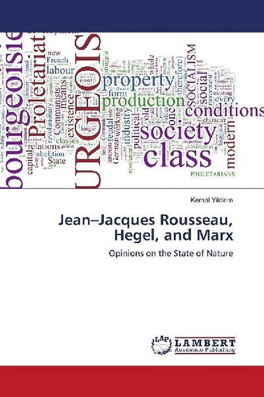 Jean-Jacques Rousseau, Hegel, and Marx