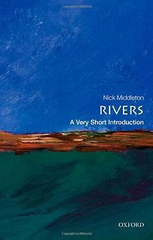 Rivers: A Very Short Introduction (Very Short Introductions) - Nick Middleton