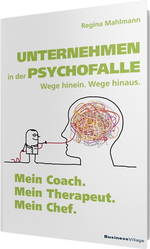Unternehmen in der Psychofalle – Wege hinein. Wege hinaus.