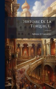 Histoire De La Turquie, 1...