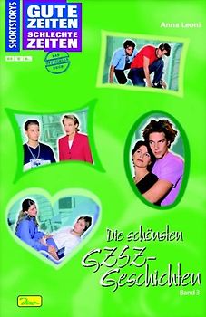 Gute Zeiten, schlechte Zeiten - Shortstories. Band 3