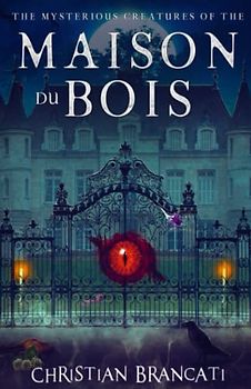The mysterious creatures of the Maison du Bois: Supernatural Horror