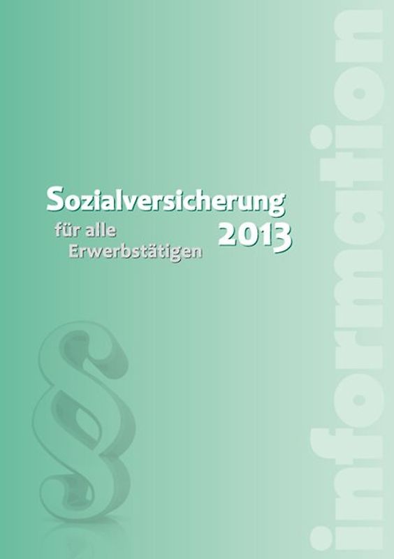 Sozialversicherung 2013. für alle Erwerbstätigen