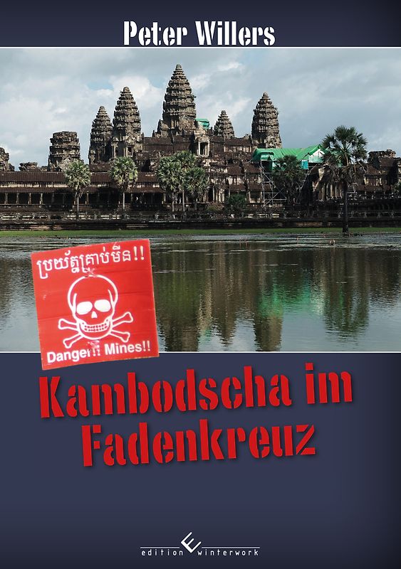 Kambodscha im Fadenkreuz