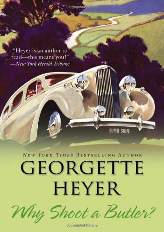Why Shoot a Butler? - Heyer, Georgette