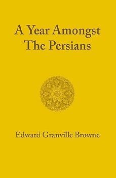 A Year Amongst the Persians