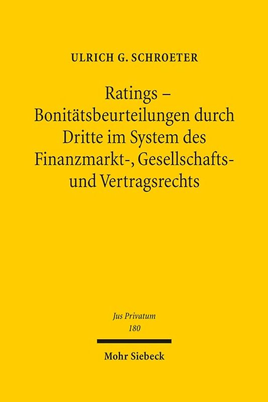 Ratings - Bonitätsbeurteilungen durch Dritte im System des Finanzmarkt-, Gesellschafts- und Vertragsrechts