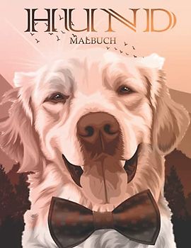 Malbuch für Hunde: Für Erwachsene, Jungen und Mädchen jeden Alters. 40 realistische Malvorlagen für Hunde: Labrador, Pitbulls, Bull Mastiff… und mehr zum Ausmalen