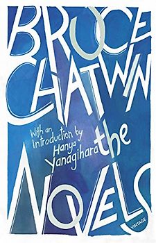 The Novels: Bruce Chatwin