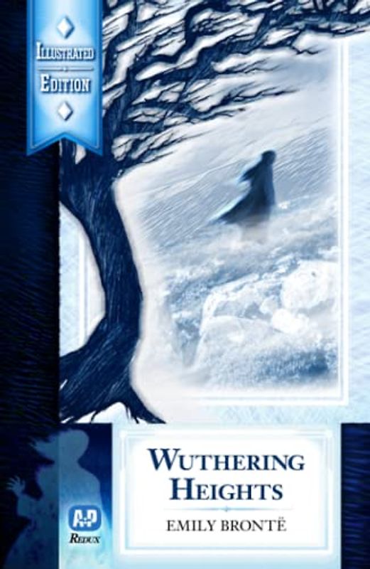 Wuthering Heights (Newly Illustrated Edition)