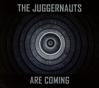 Juggernauts,The - The Juggernauts Are Coming