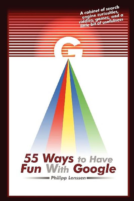 55 Ways to Have Fun with Google