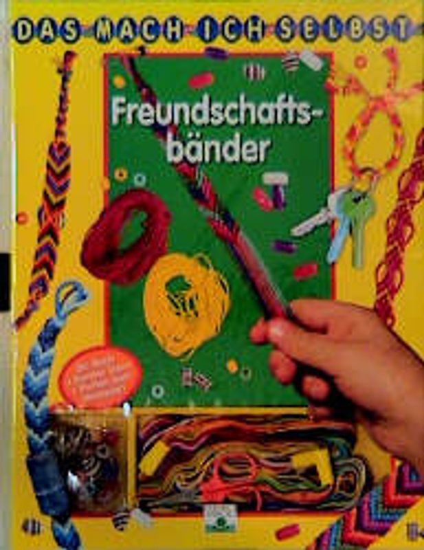 Das mach ich selbst! - Freundschaftsbänder