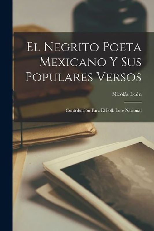 El negrito poeta mexicano y sus populares versos