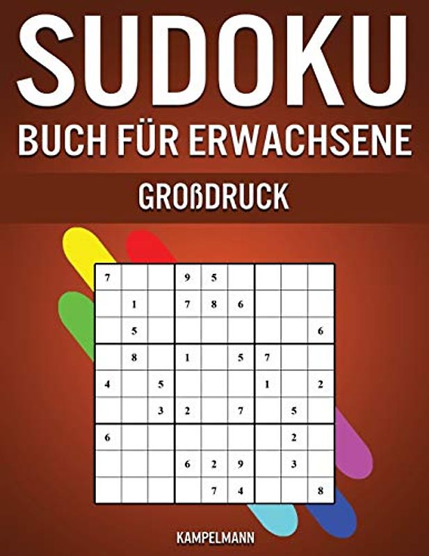 Sudoku Buch für Erwachsene Großdruck: 250 einfache, mittelschwere, schwere und sehr schwere Sudokus für Erwachsene mit Lösungen – Großdruck