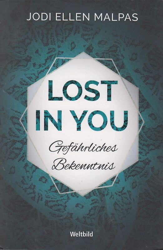 Lost In You: Gefährliches Bekenntnis - Jodi Ellen Malpas [Taschenbuch, Weltbild]