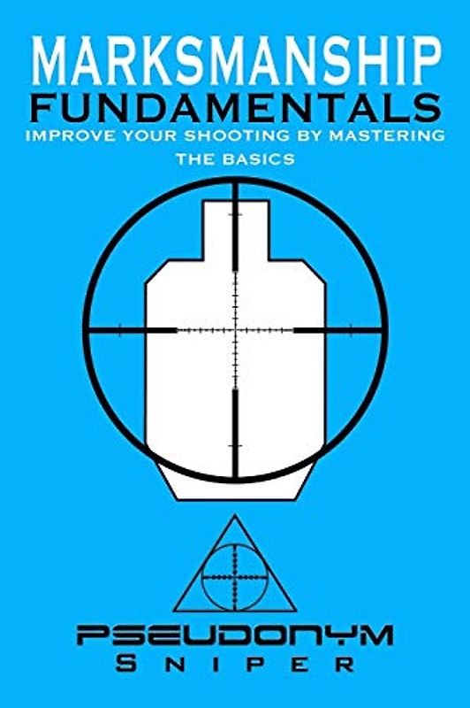 Marksmanship Fundamentals