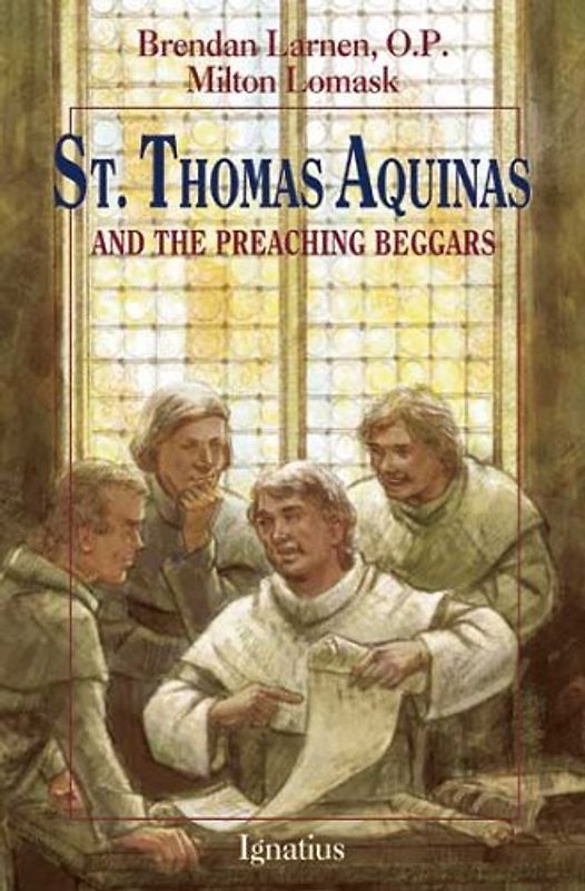 St. Thomas Aquinas: And the Preaching Beggars (Vision Books)