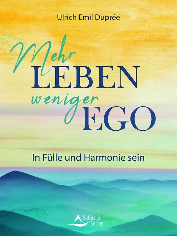 Mehr Leben – weniger Ego