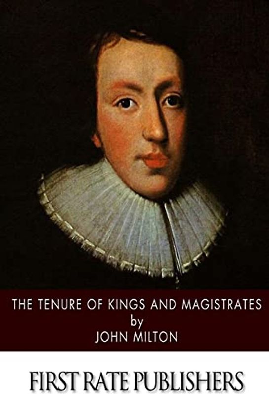 The Tenure of Kings and Magistrates