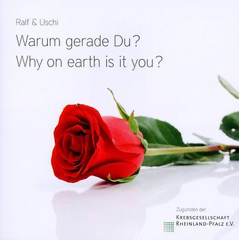 Warum Gerade Du? Why On Earth Is It You?