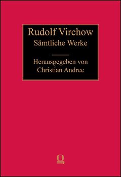 Rudolf Virchow: Sämtliche Werke